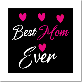 Shirt For Best Mom, Mothers day, Fathers day Posters and Art